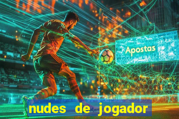 nudes de jogador de futebol